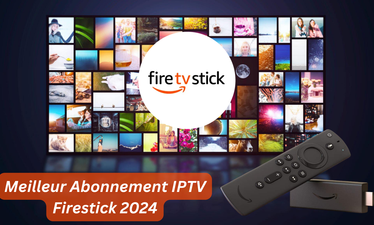 Abonnement IPTV Firestick 2026