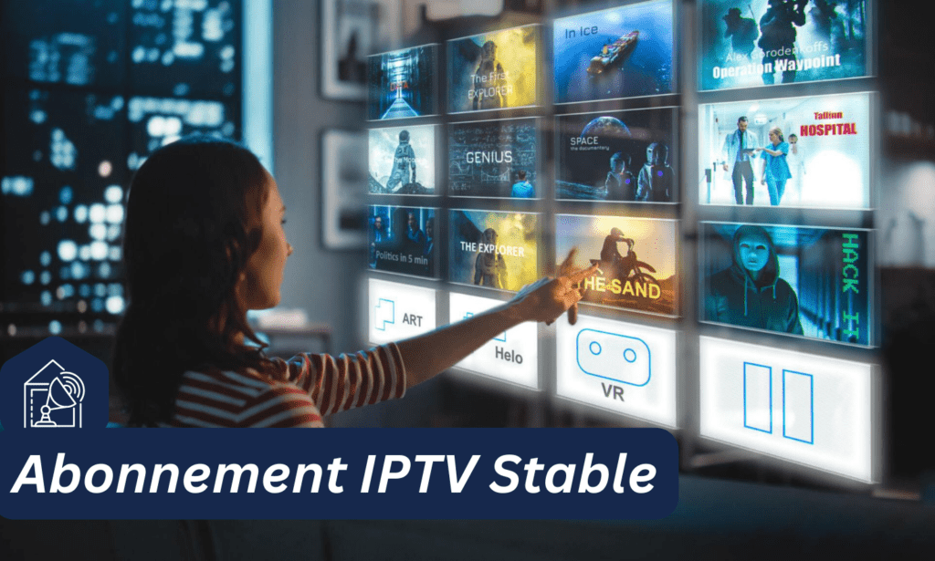 Abonnement IPTV Stable