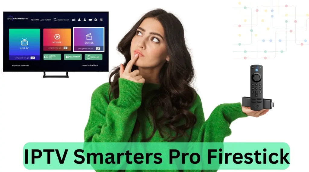 IPTV Smarters Pro Firestick